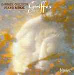 Cover for album: Charles T. Griffes - Garrick Ohlsson – Piano Music(CD, Album, Stereo)