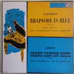 Cover for album: George Gershwin & Ferde Grofe – Rhapsody In Blue Complete And Grand Canyon Suite Excerpts
