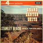 Cover for album: Grofé – Stanley Black conducting the London Festival Orchestra – Grand Canyon Suite