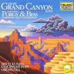Cover for album: Grofé, Gershwin, Erich Kunzel, Cincinnati Pops Orchestra – Grofé: Grand Canyon Suite • Gershwin: Porgy & Bess Symphonic Suite 