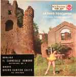 Cover for album: Hector Berlioz, Ferde Grofé, Arturo Toscanini, NBC Symphony Orchestra – Il Carnevale Romano Ouverture Op. 9(7