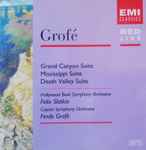 Cover for album: Grofé: Grand Canyon Suite / Mississippi Suite / Death Valley Suite(CD, Compilation, Reissue, Remastered, Stereo, Mono)