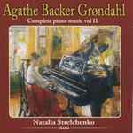 Cover for album: Agathe Backer Grøndahl, Natalia Strelchenko – Complete Piano Music Vol II(CD, Album)