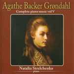 Cover for album: Agathe Backer Grøndahl, Natalia Strelchenko – Complete Piano Music Vol V(CD, Album)