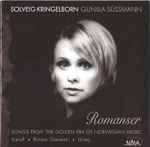 Cover for album: Solveig Kringlebotn, Gunilla Süssmann, Kjerulf • Backer Grøndahl • Grieg – Romanser (Songs From The Golden Era Of Norwegian Music)(CD, Album)