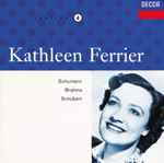 Cover for album: Kathleen Ferrier, Schumann, Schubert, Brahms, Gruber, Wade – Schumann • Brahms • Schubert(CD, Album, Remastered, Mono)
