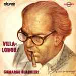 Cover for album: Camargo Guarnieri / Villa Lobos(LP, Album, Stereo)