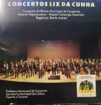 Cover for album: Alberto Nepomuceno, Mozart Camargo Guarnieri - Orquestra Sinfônica Municipal De Campinas, Benito Juarez – Concertos Lix Da Cunha(CD, )