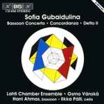 Cover for album: Sofia Gubaidulina - Lahti Chamber Ensemble • Osmo Vänskä, Harri Ahmas • Ilkka Pälli – Bassoon Concerto • Concordanza • Detto II(CD, Stereo)