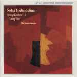 Cover for album: Sofia Gubaidulina, The Danish Quartet – String Quartets 1 - 3 / String Trio