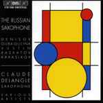 Cover for album: Denisov / Gubaidulina / Vustin / Raskatov / Karasikov - Claude Delangle, Various Artists – The Russian Saxophone(CD, )
