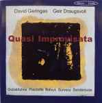 Cover for album: David Geringas, Geir Draugsvoll - Gubaidulina, Piazzolla, Balsys, Sumera, Šenderovas – Quasi Improvisata(CD, Album)