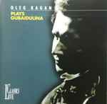 Cover for album: Sofia Gubaidulina, Oleg Kagan – Oleg Kagan Plays Gubaidulina(CD, Album)