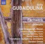 Cover for album: Sofia Gubaidulina, Geir Draugsvoll, Geir Inge Lotsberg, Øyvind Gimse, Trondheim Symphony Orchestra – Fachwerk / Silenzio