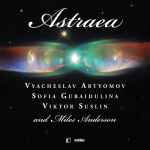 Cover for album: Vyacheslav Artyomov, Sofia Gubaidulina, Viktor Suslin, Miles Anderson (2) – Astraea(CD, Album)