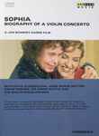 Cover for album: Jan Schmidt-Garre with Sofia Gubaidulina, Anne-Sophie Mutter, Gidon Kremer, Sir Simon Rattle and The Berlin Philharmonic – Sophia - Biography Of A Violin Concerto(DVD, DVD-Video, NTSC, Copy Protected, Stereo)