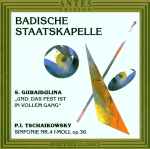 Cover for album: Badische Staatskapelle, S. Gubaidulina, P.I. Tschaikowsky – „Und: Das Fest Ist In Vollem Gang“, Sinfonie Nr.4 F-Moll Op.36(CD, )