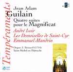 Cover for album: Jean Adam Guilain - André Isoir / Les Demoiselles De Saint-Cyr / Emmanuel Mandrin – Quatre Suites Pour Le Magnificat(CD, Album)