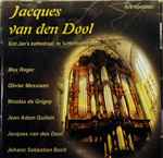 Cover for album: Max Reger, Olivier Messiaen, Nicolas De Grigny, Jean Adam Guilain, Johann Sebastian Bach - Jacques van Den Dool – Sint Jan's Kathedraal, te s'Hertogenbosch(CD, )