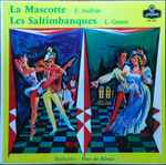 Cover for album: Edmond Audran, Louis Ganne – La Mascotte - Les Saltimbanques(LP, Mono)