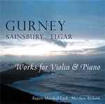 Cover for album: Gurney, Sainsbury, Elgar, Rupert Marshall-Luck, Matthew Rickard – Works For Violin & Piano(CD, Album)