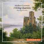 Cover for album: Adalbert Gyrowetz - Pleyel Quartett Köln – 3 String Quartets(CD, Album)