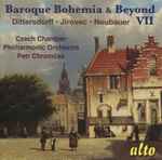 Cover for album: Dittersdorf, Jírovec, Neubauer, Czech Chamber Philharmonic Orchestra, Petr Chromčák – Baroque Bohemia & Beyond VII(CD, Album)
