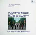 Cover for album: Peter Martin (23) Und Das Heutling-Quartett, Gyrowetz, Mozart, Hoffmeister – Herrenhäuser Konzert(LP, Stereo)