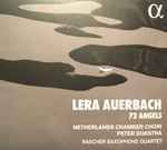 Cover for album: Lera Auerbach - Netherlands Chamber Choir, Peter Dijkstra, Rascher Saxophone Quartet – 72 Angels(CD, Album)