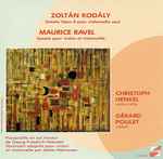 Cover for album: Zoltán Kodály, Maurice Ravel, Johan Halvorsen - Christoph Henkel, Gérard Poulet – Sonate Opus 8 Pour Violoncelle / Sonate Pour Violon Et Violoncelle / Passacaille En Sol Mineur(CD, Stereo)