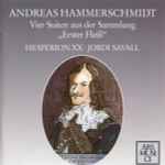 Cover for album: Andreas Hammerschmidt - Hesperion XX, Jordi Savall – Vier Suiten Aus Der Sammlung 