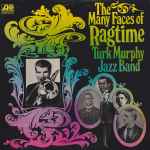 Cover for album: Dusty RagTurk Murphy's Jazz Band – The Many Faces Of Ragtime