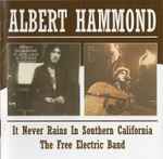 Cover for album: It Never Rains In Southern California / The Free Electric Band(CD, Compilation, Remastered)