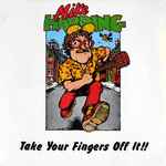 Cover for album: Take Your Fingers Off It !!(LP)