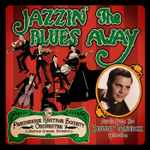 Cover for album: Peacherine Ragtime Society Orchestra, Andrew Greene (8) – Jazzin' The Blues Away (Music From The Johnny Maddox Collection)(CD, Album)
