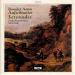 Cover for album: Benedict Anton Aufschnaiter - L'Orfeo Barockorchester, Michi Gaigg – Serenades(CD, Album, Stereo)