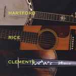 Cover for album: John Hartford, Tony Rice, Vassar Clements – Hartford, Rice & Clements