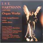 Cover for album: J. P. E. Hartmann − Ulrik Spang-Hanssen, Aarhus Brass – Organ Works