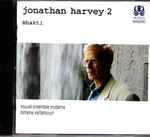 Cover for album: Jonathan Harvey – Nouvel Ensemble Moderne, Lorraine Vaillancourt – Bhakti