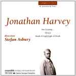 Cover for album: Jonathan Harvey - Ensemble Intercontemporain, Stefan Asbury – One Evening... - Advaya - Death of Light/Light of Death