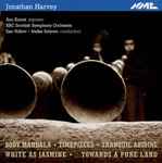 Cover for album: Jonathan Harvey, Anu Komsi, BBC Scottish Symphony Orchestra, Ilan Volkov, Stefan Solyom – Body Mandala(CD, Album)