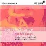 Cover for album: MusikFabrik - Jonathan Harvey | Beat Furrer | Georges Aperghis | Unsuk Chin – Sprechgesänge | Speech Songs(CD, )