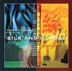 Cover for album: Hucky Eichelmann, Richard Harvey (2) – Silk and Bamboo(CD, Album)