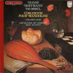 Cover for album: Hummel, Hasse, Hoffmann, Takashi Ochi, Orchestre De Chambre Paul Kuentz – Concertos Pour Mandolines