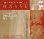 Cover for album: Johann Adolf Hasse - Ars Vocalis / Virtuosi Saxoniae / Ludwig Güttler – Miserere - Salve Regina - Te Deum(CD, Album)