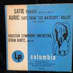 Cover for album: Satie, Auric, Houston Symphony Orchestra, Efrem Kurtz – Parade (Realistic Ballet) / Suite From 