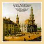 Cover for album: Johann Adolf Hasse - Steude ∙ Langner ∙ Poplutz ∙ Lutze ∙ Sächsisches Vocalensemble ∙ Batzdorfer Hofkapelle ∙ Matthias Jung – Te Deum • Sacred Works(CD, Album)