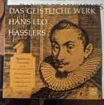 Cover for album: Hans Leo Hassler, Regensburger Domspatzen , Leitung Prof. Theobald Schrems – Das Geistliche Werk Hans Leo Hasslers(10