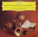 Cover for album: Joseph Haydn ∙ Michael Haydn ∙ Leopold Mozart ∙ Georg Philipp Telemann - Adolf Scherbaum – Virtuose Trompetenkonzerte II