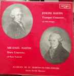 Cover for album: Joseph Haydn / Michael Haydn ; Academy Of St. Martin-in-the-Fields, Neville Marriner – Trumpet Concerto / Horn Concerto